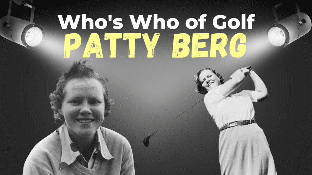 Who Is Patty Berg?