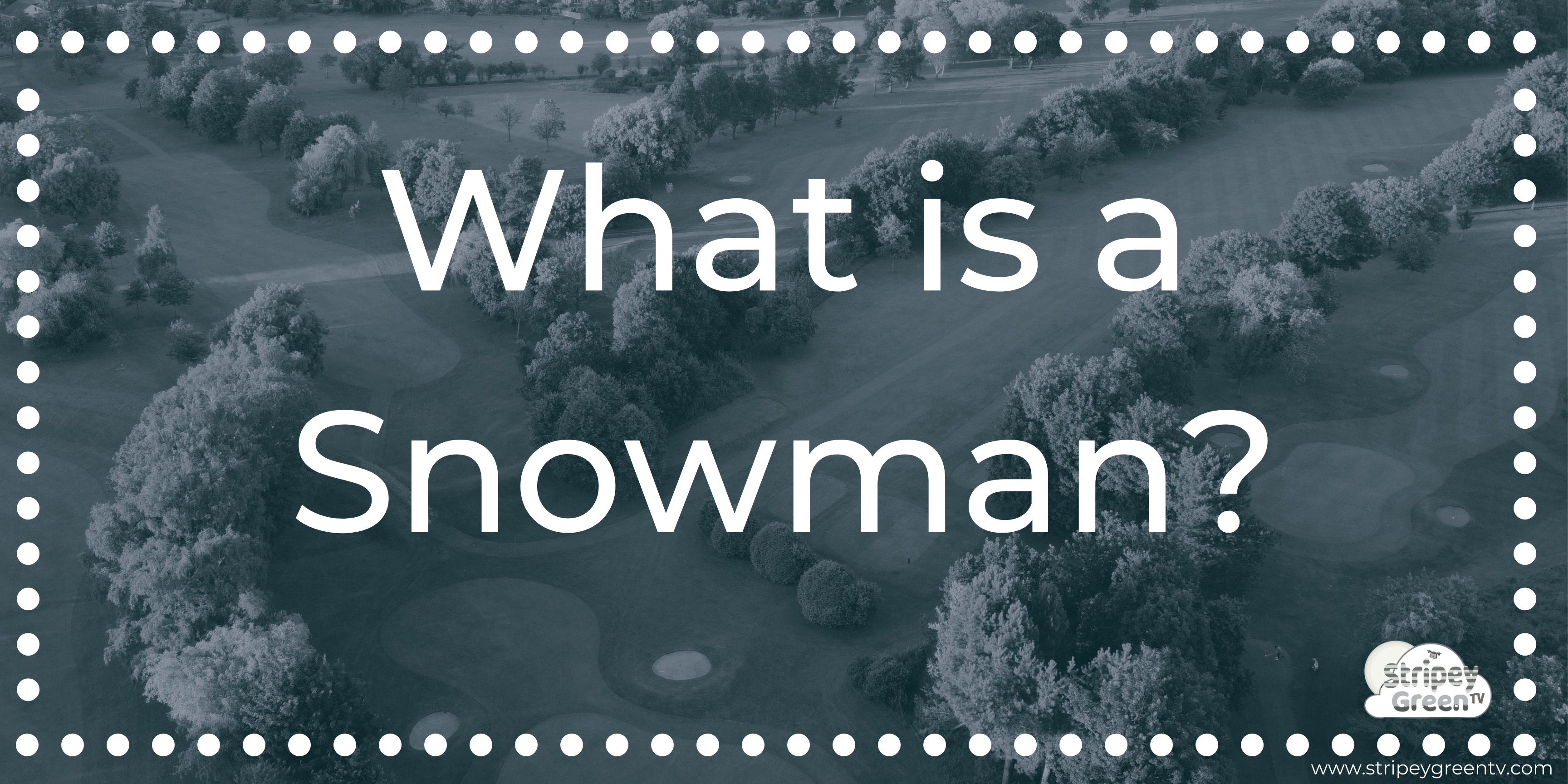 What is a Snowman in Golf? Your Guide