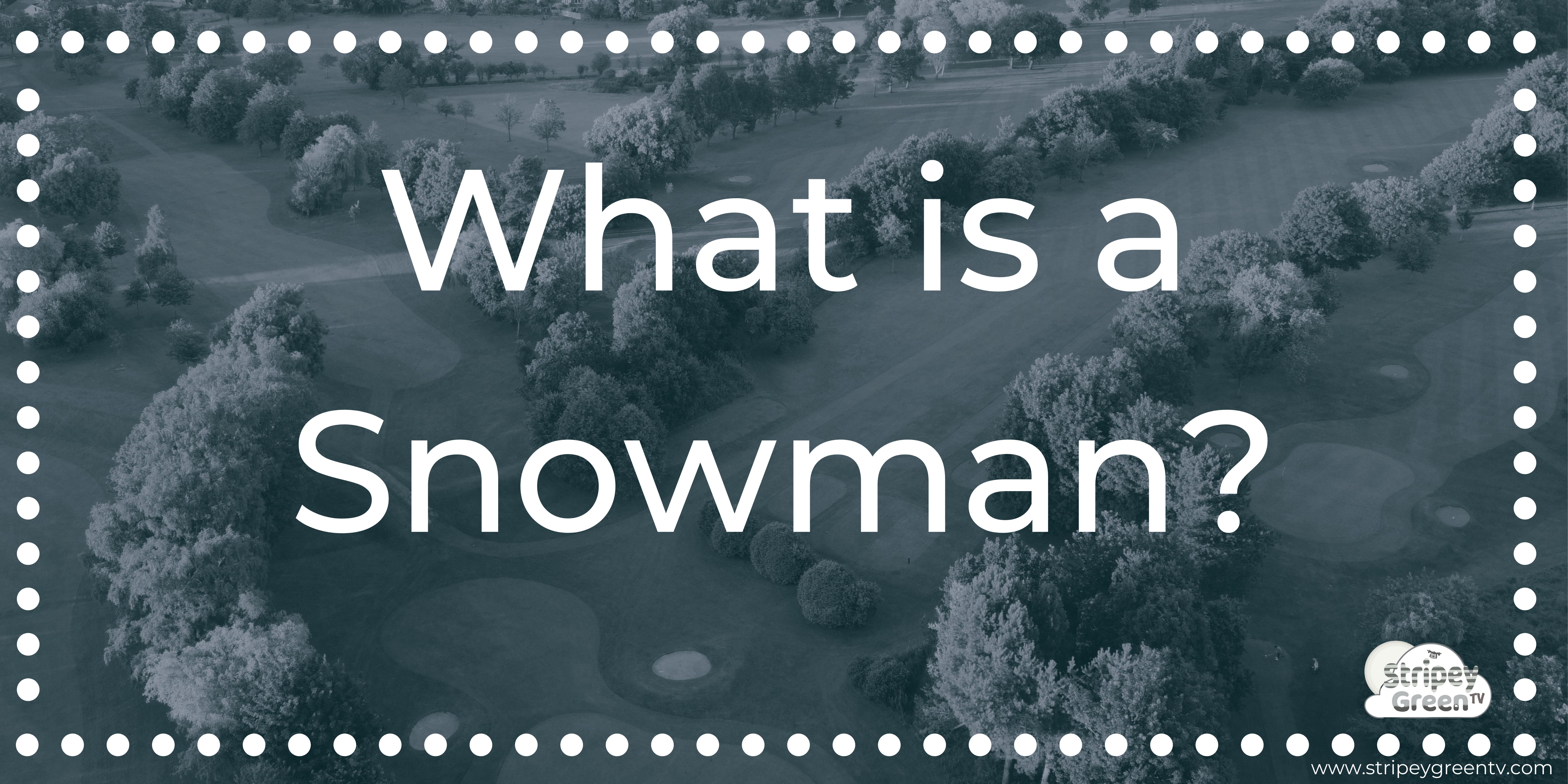 What is a Snowman in Golf
