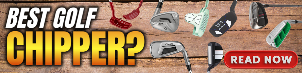 Chippers Reviewed-The Best Golf Chippers